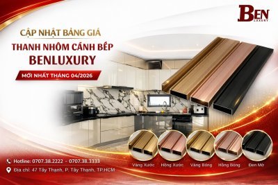 Cập Nhật Báo Giá Hệ Thanh Nhôm Cánh Bếp Mới Nhất Tháng 4/2026 Cho Đại Lý