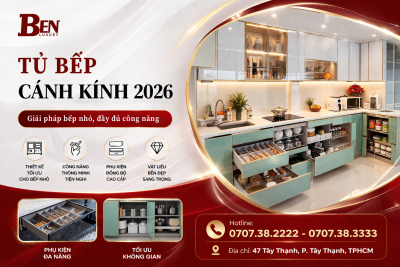 Tủ Bếp Cánh Kính 2026 - Giải Pháp Tối Ưu Cho Bếp Nhỏ Đầy Đủ Công Năng 