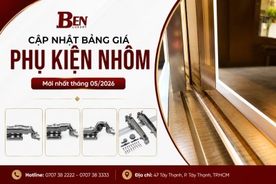 Cập Nhật Bảng Báo Giá Chi Tiết Phụ Kiện Nhôm Benluxury Tháng 05/2026
