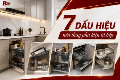 Phụ Kiện Tủ Bếp Khi Nào Cần Thay? 7 Dấu Hiệu Cảnh Báo Hỏng Nặng