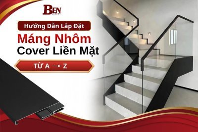 Hướng Dẫn Lắp Đặt Máng Nhôm Cover Liền Mặt Đúng Kỹ Thuật Từ A->Z Hướng Dẫn Lắp Đặt Máng Nhôm Cover Liền Mặt Đúng Kỹ Thuật Từ A->Z