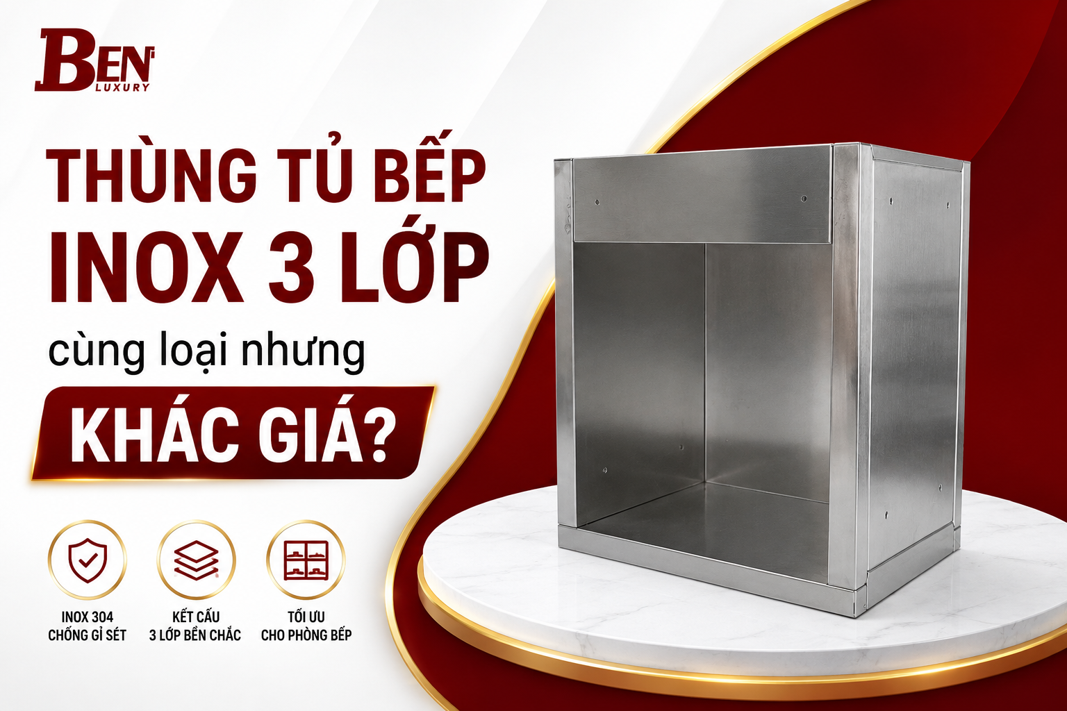 5 Yếu Tố Tạo Nên Sự Khác Biệt Giá Của Thùng Tủ Bếp Inox 304 3 Lớp