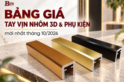 Cập Nhật Bảng Báo Giá Tay Vịn Nhôm 3D & Phụ Kiện Benluxury Tháng 10/2026 
