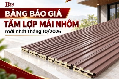 Cập Nhật Bảng Giá Tấm Lợp Mái Nhôm Hợp Kim Benluxury & Chiết Khấu Tháng 10/2026
